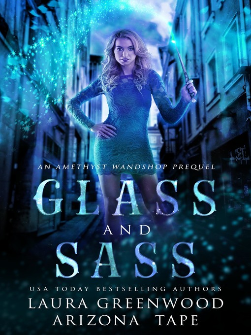 Title details for Glass and Sass by Laura Greenwood - Available